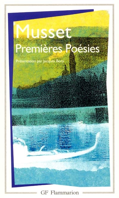 PREMIERES POESIES - MUSSET/BONY - FLAMMARION