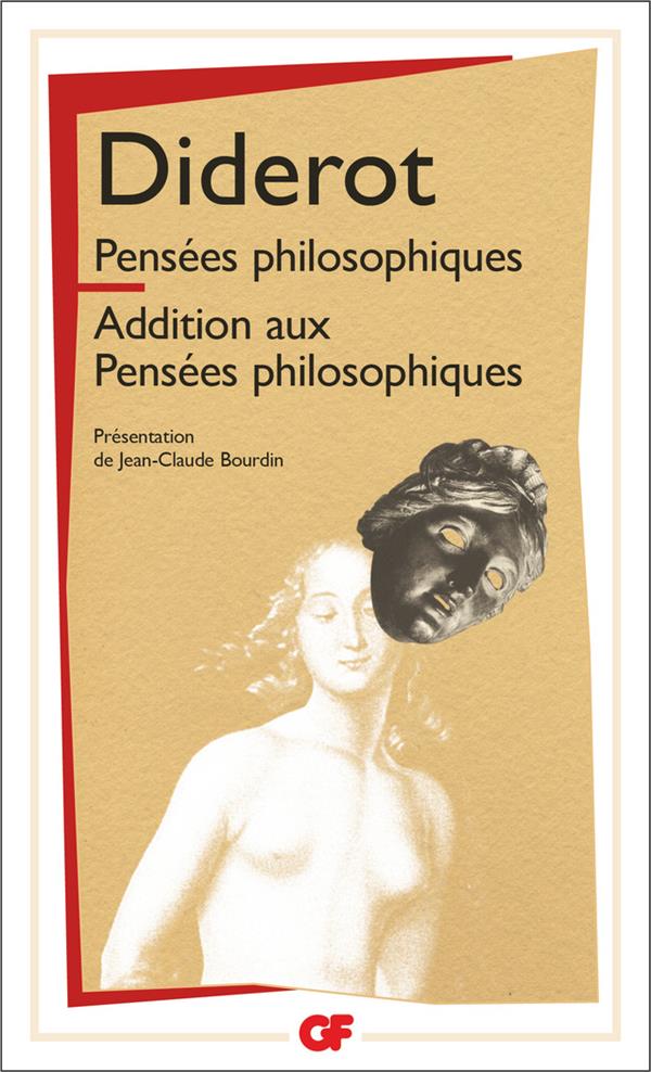 PENSEES PHILOSOPHIQUES - ADDITIONS AUX PENSEES PHILOSOPHIQUES - ADDITION AUX PENSEES PHILOSOPHIQUES - DIDEROT DENIS - FLAMMARION