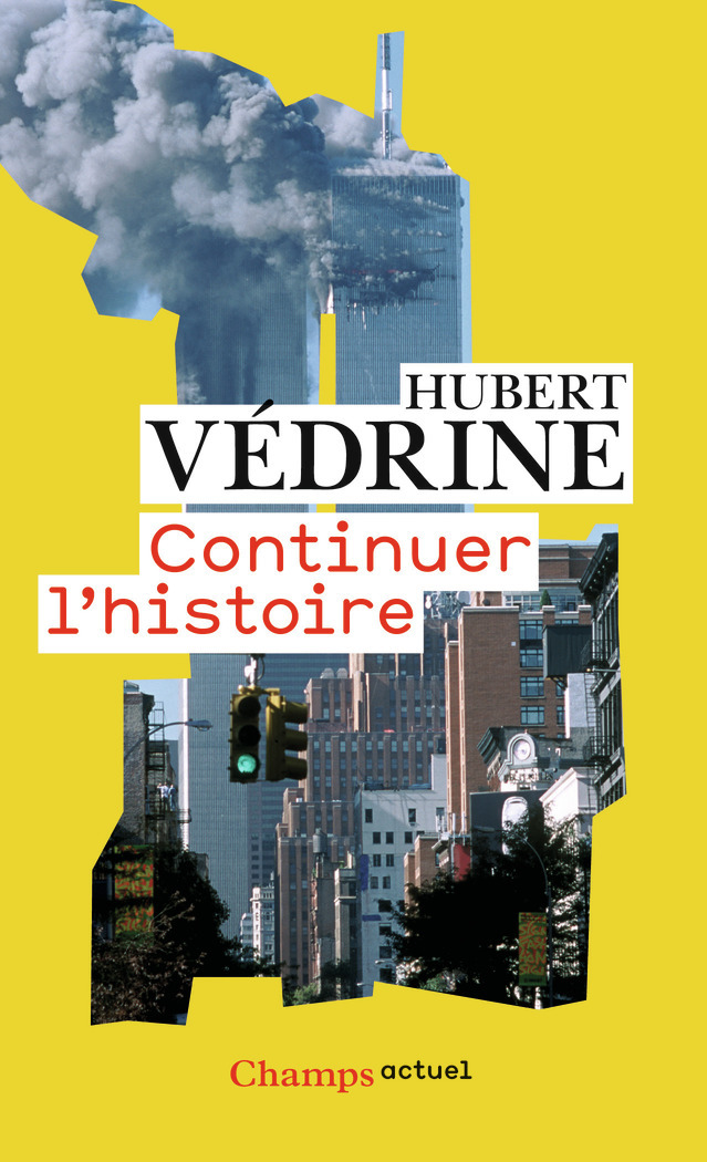 Continuer l'histoire - Hubert Védrine - FLAMMARION