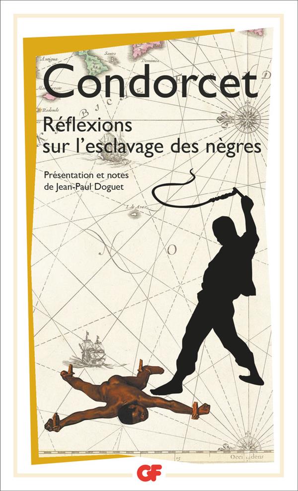 REFLEXIONS SUR L-ESCLAVAGE DES NEGRES - CONDORCET - FLAMMARION