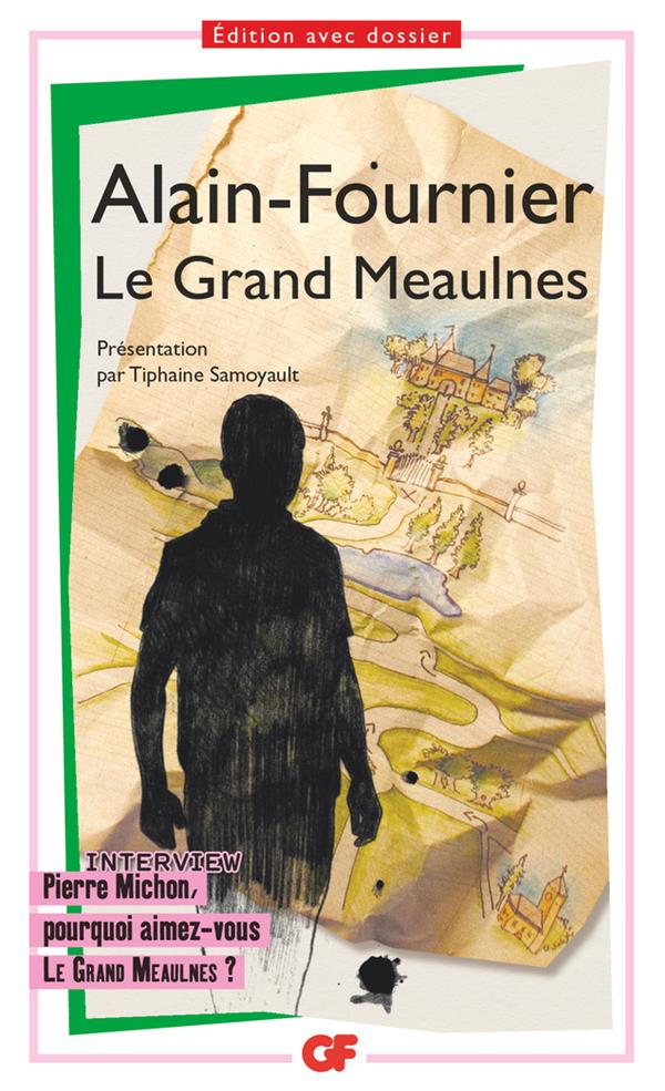 LE GRAND MEAULNES - ALAIN-FOURNIER - FLAMMARION