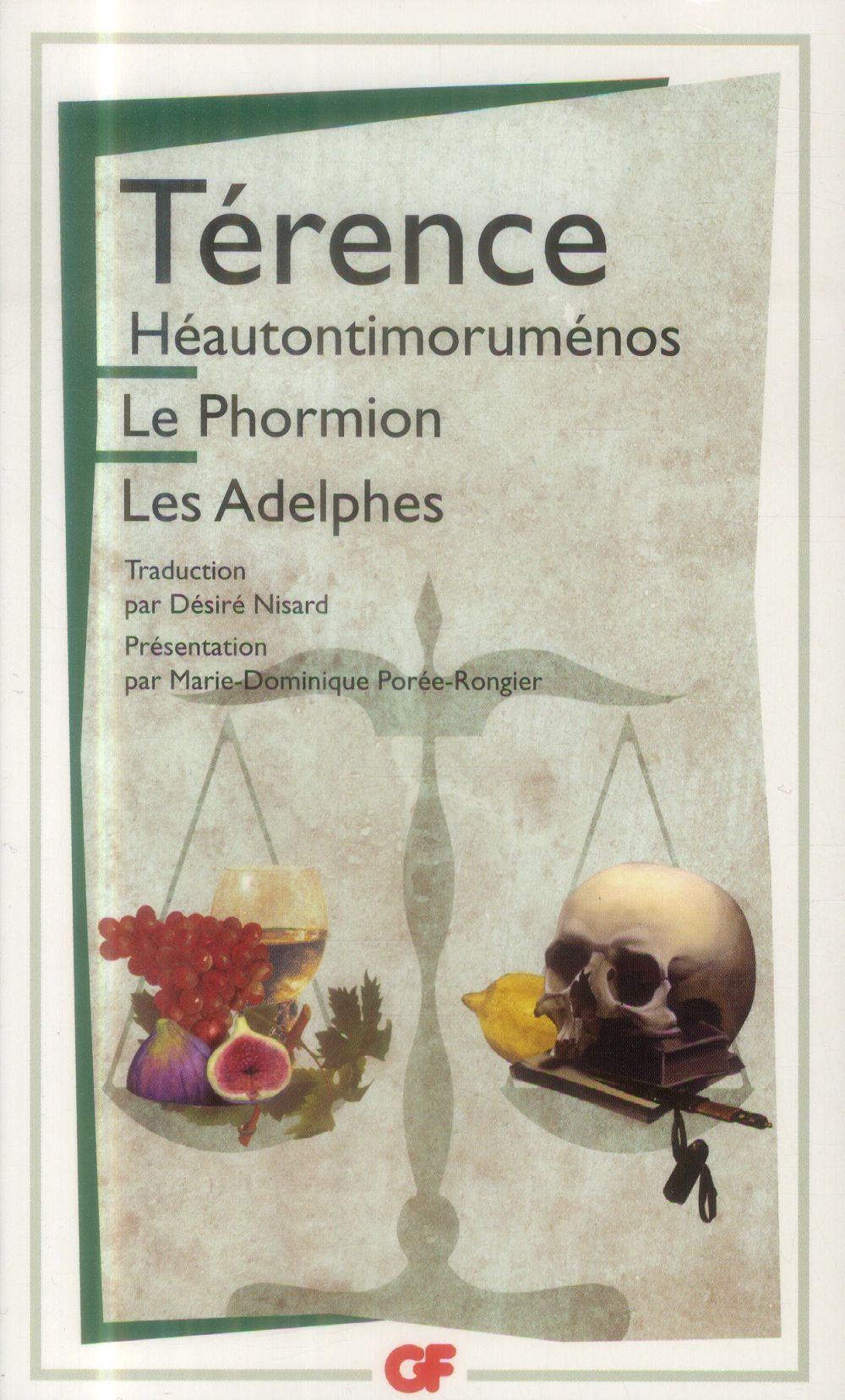 HEAUTONTIMORUMENOS - LE PHORMION - LES ADELPHES - HEAUTONTIMOROUMENOS. LE PHORMION. LES ADELPHES - TERENCE - Flammarion HEAUTONTIMORUMENOS - LE PHORMION - LES ADELPHES - HEAUTONTIMOROUMENOS. LE PHORMION. LES ADELPHES - TERENCE - Flammarion