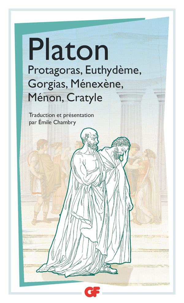 PROTAGORAS - EUTHYDEME - GORGIAS - MENEXENE - MENON - CRATYLE - PLATON - Flammarion