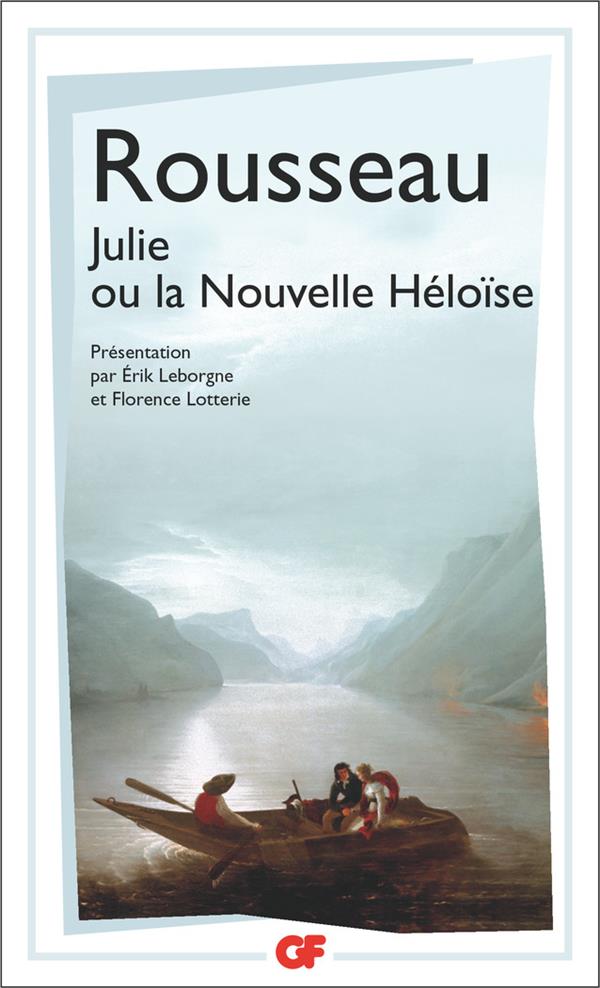 JULIE OU LA NOUVELLE HELOISE - ROUSSEAU J-J. - FLAMMARION