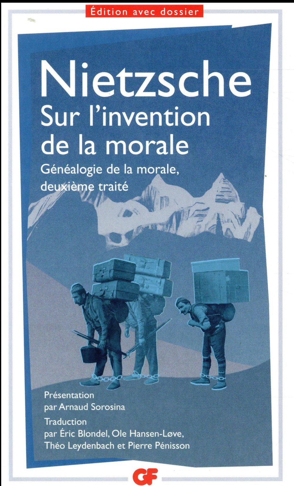 SUR L-INVENTION DE LA MORALE - GENEALOGIE DE LA MORALE, DEUXIEME TRAITE - NIETZSCHE FRIEDRICH - FLAMMARION