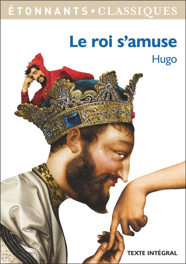 LE ROI S-AMUSE - HUGO VICTOR - FLAMMARION