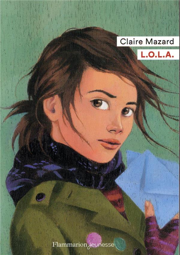 L.O.L.A. - MAZARD CLAIRE - FLAMMARION