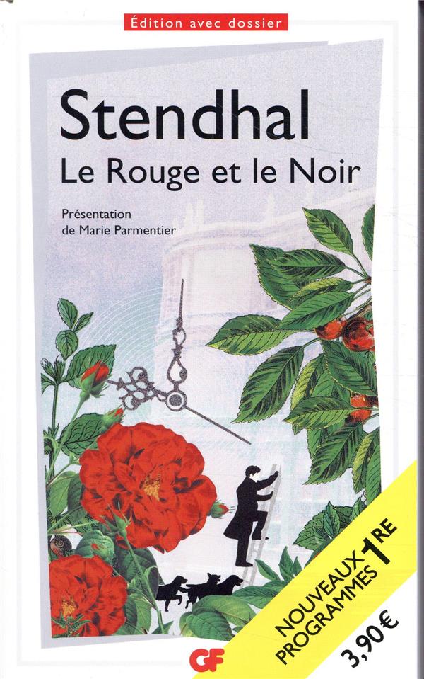 LE ROUGE ET LE NOIR - BAC 2022 - PARCOURS LE PERSONNAGE DE ROMAN, ESTHETIQUES ET VALEURS - STENDHAL - FLAMMARION