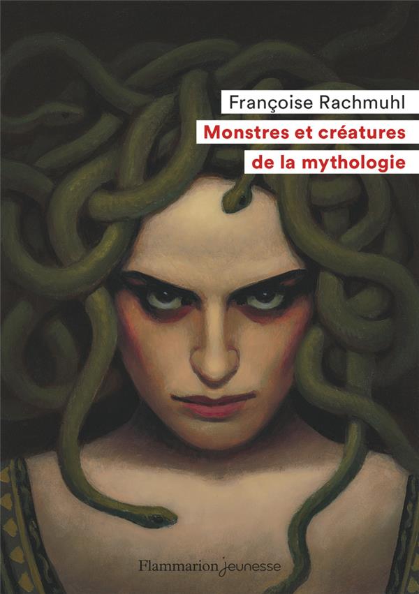 MONSTRES ET CREATURES DE LA MYTHOLOGIE - RACHMUHL FRANCOISE - FLAMMARION