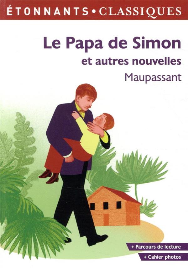 LE PAPA DE SIMON ET AUTRES NOUVELLES - MAUPASSANT GUY DE - FLAMMARION