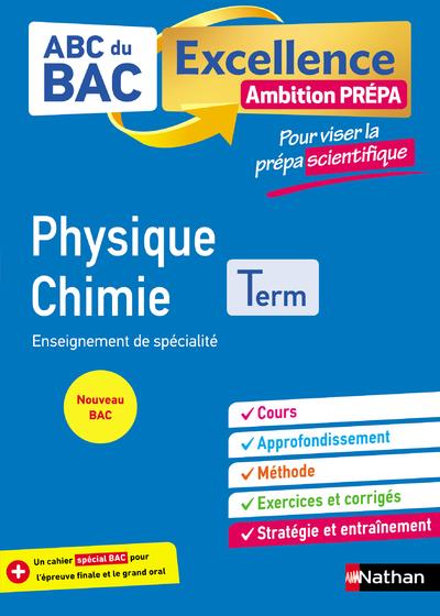 ABC BAC EXCELLENCE - PHYSIQUE CHIMIE - PREPA SCIENTIFIQUE TERM - COPPENS/DOERLER/NASS - CLE INTERNAT