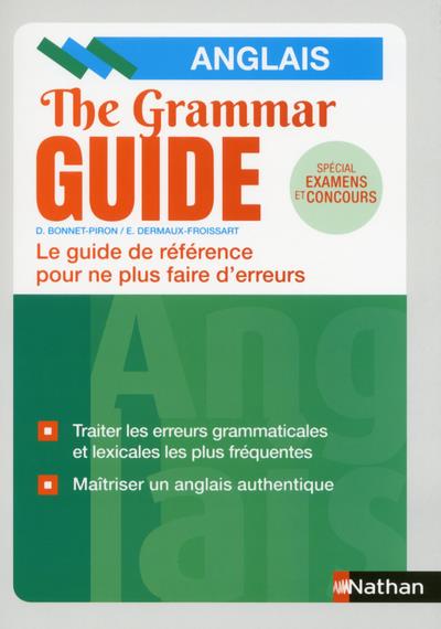 THE GRAMMAR GUIDE - ANGLAIS - 2019 - BONNET-PIRON - CLE INTERNAT