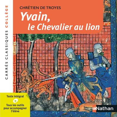 YVAIN, LE CHEVALIER AU LION - NUMERO 74 - TROYES CHRETIEN DE - CLE INTERNAT