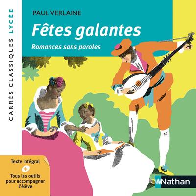 FETES GALANTES - ROMANCES SANS PAROLES - VERLAINE - CARRES CLASSIQUES LYCEE - NUMERO 50 - VERLAINE PAUL - CLE INTERNAT