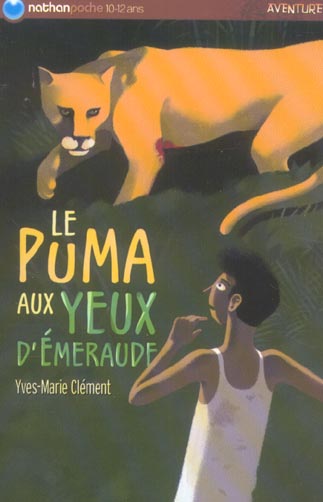 LE PUMA AUX YEUX D-EMERAUDE - CLEMENT/MARTIN - NATHAN