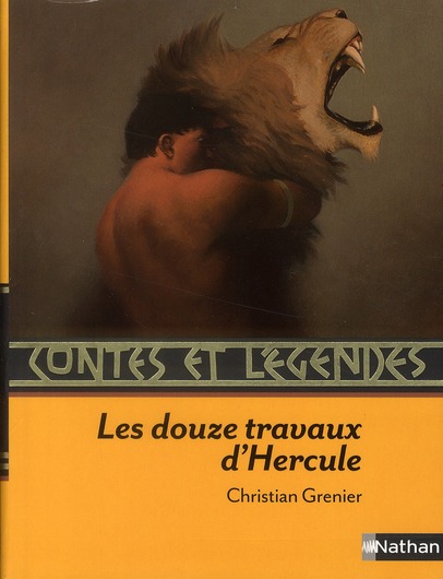 CONTES ET LEGENDES:LES DOUZE TRAVAUX D-HERCULE - GRENIER/CARON/ROCA - NATHAN