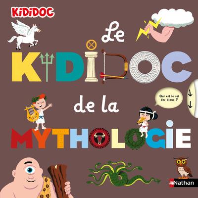 LE KIDIDOC DE LA MYTHOLOGIE - BAUSSIER/BALICEVIC - CLE INTERNAT LE KIDIDOC DE LA MYTHOLOGIE - BAUSSIER/BALICEVIC - CLE INTERNAT