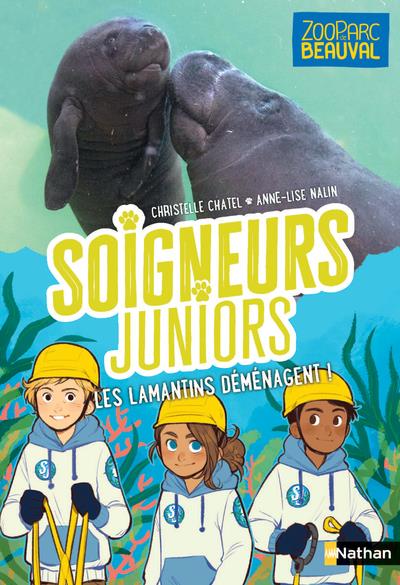 SOIGNEURS JUNIORS - LES LAMANTINS DEMENAGENT ! - VOL05 - CHATEL/NALIN - CLE INTERNAT