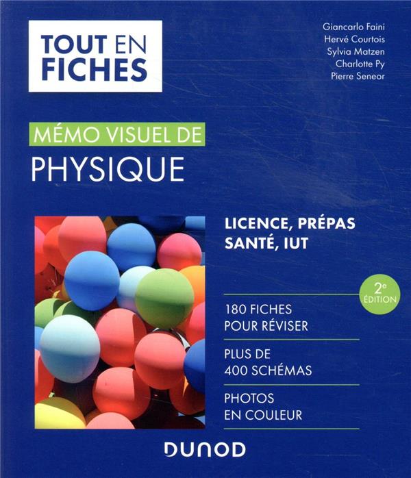 MEMO VISUEL DE PHYSIQUE - 2E ED. - L-ESSENT IEL EN FICHES - FAINI/COURTOIS/PY - DUNOD