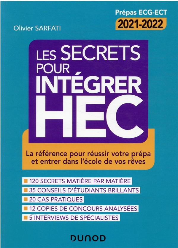 LES SECRETS POUR INTEGRER HEC - 4E ED. - LA REFERENCE POUR REUSSIR VOTRE PREPA - LA REFERENCE POUR R - SARFATI OLIVIER - DUNOD