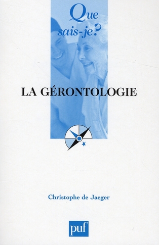 LA GERONTOLOGIE - JAEGER CHRISTOPHE DE - PUF