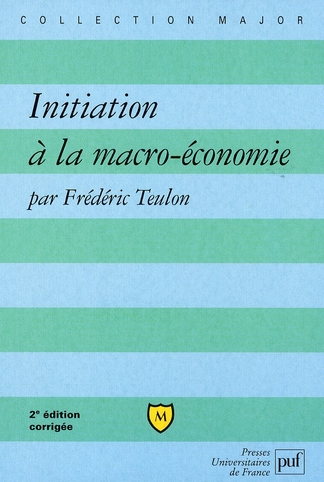 INITIATION A LA MACRO-ECONOMIE - TEULON FREDERIC - PUF