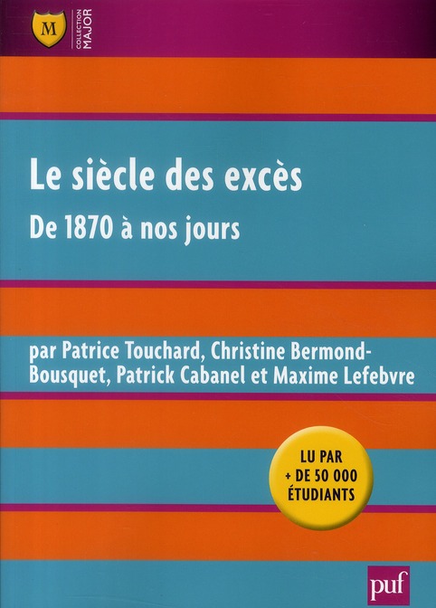 LE SIECLE DES EXCES - DE 1870 A NOS JOURS - BERMOND/CABANEL - PUF