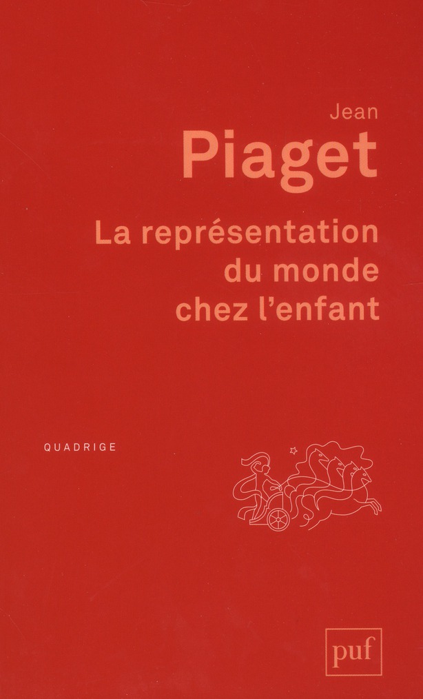 LA REPRESENTATION DU MONDE CHEZ L-ENFANT - PIAGET JEAN - PUF