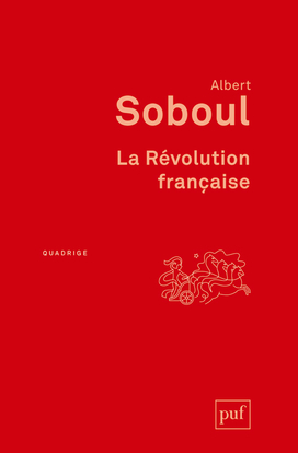 LA REVOLUTION FRANCAISE - Albert Soboul - PUF