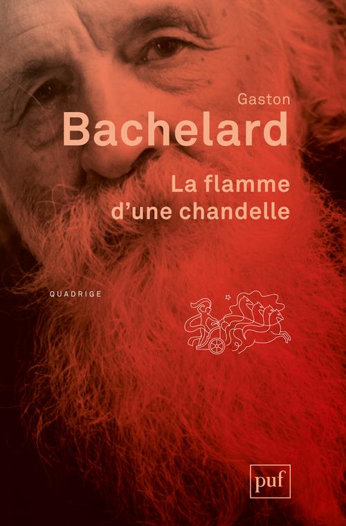 LA FLAMME D-UNE CHANDELLE - BACHELARD GASTON - PUF