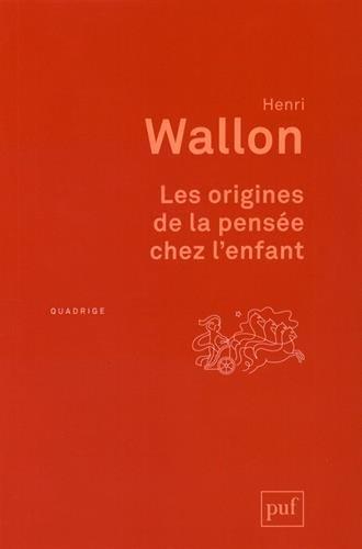 LES ORIGINES DE LA PENSEE CHEZ L-ENFANT - WALLON HENRI - PUF