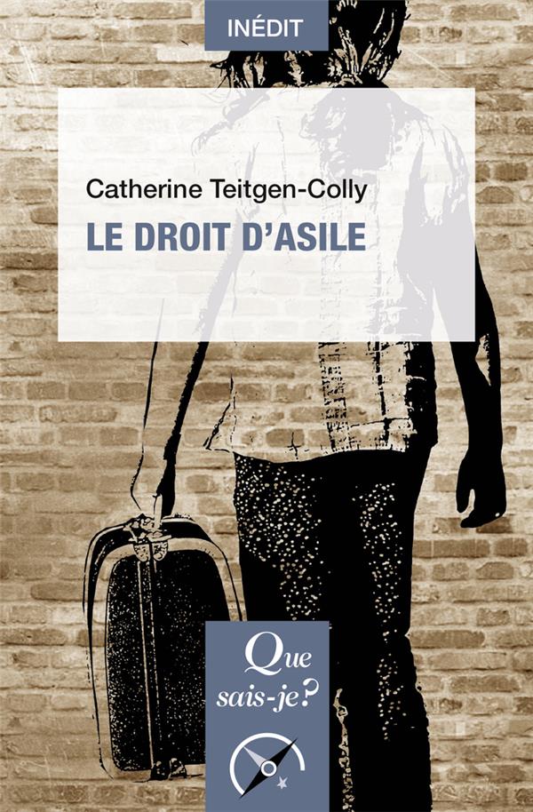 LE DROIT D-ASILE - TEITGEN-COLLY C. - PUF