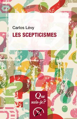 LES SCEPTICISMES - LEVY CARLOS - PUF