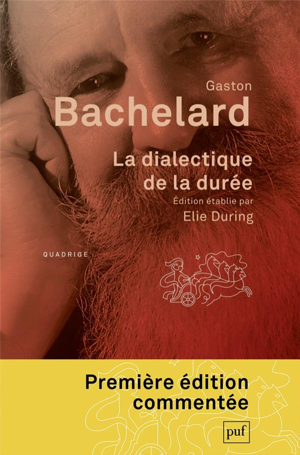 LA DIALECTIQUE DE LA DUREE - EDITION ETABLIE PAR ELIE DURING - BACHELARD GASTON - PUF