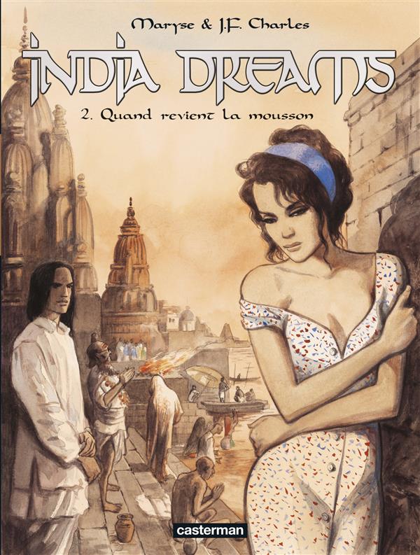 INDIA DREAMS - T02 - QUAND REVIENT LA MOUSS ON - CHARLES - CASTERMAN