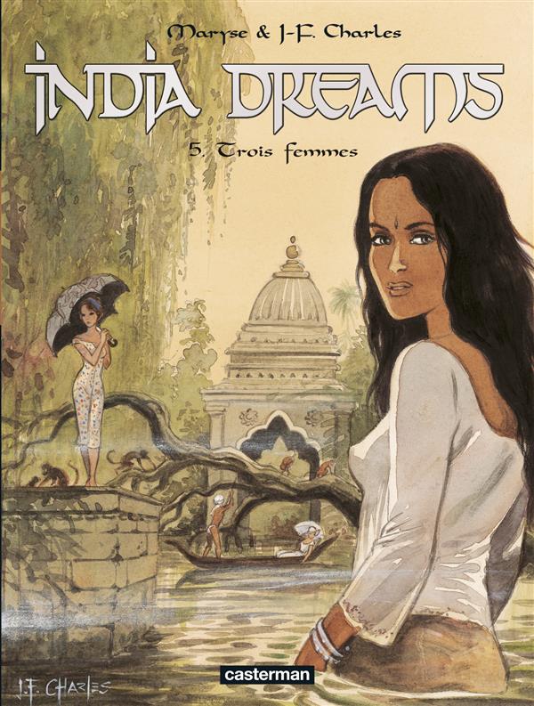 INDIA DREAMS - T05 - TROIS FEMMES - CHARLES - CASTERMAN