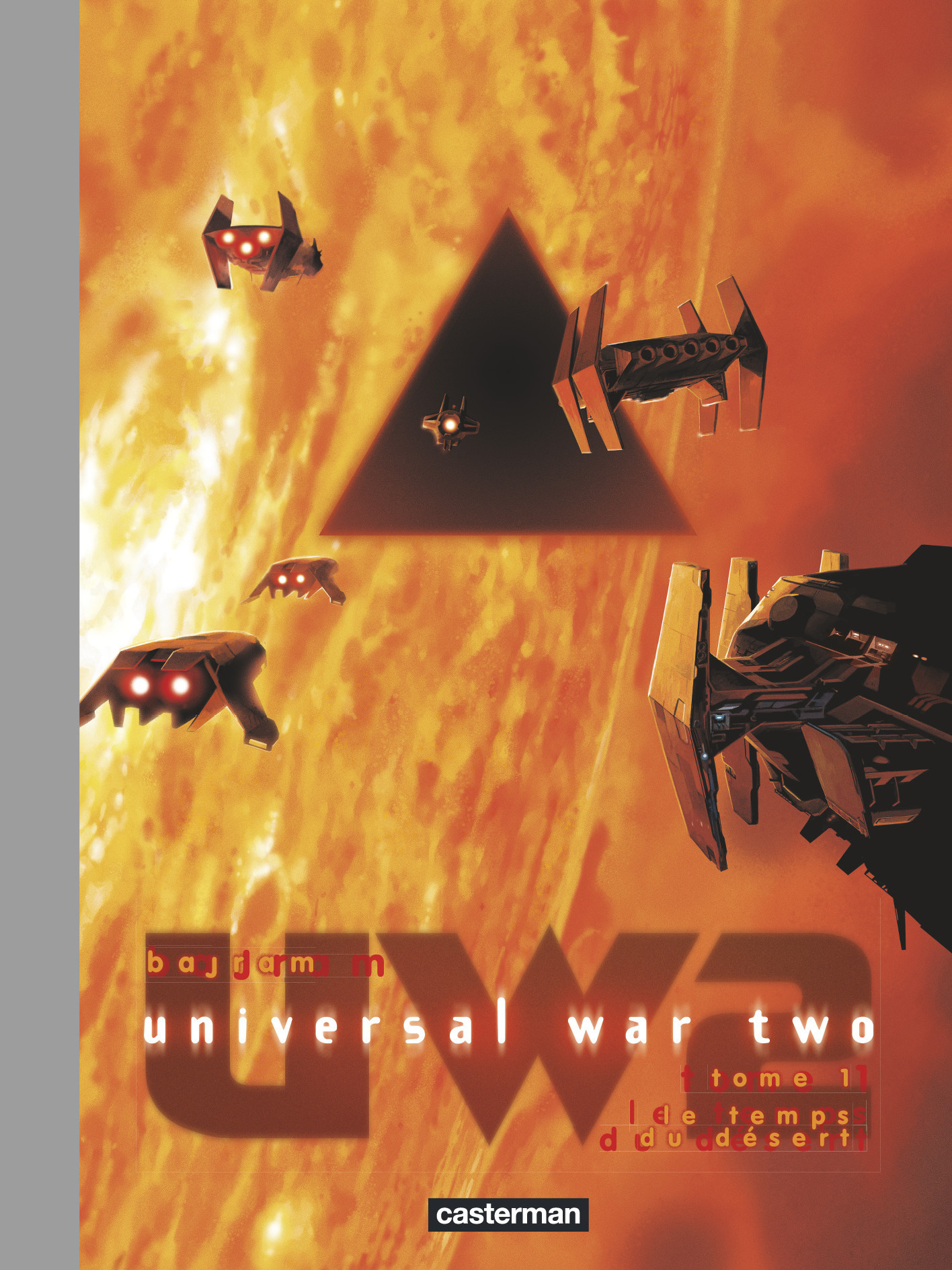 UNIVERSAL WAR TWO TOME 1 : LE TEMPS DU DESERT - Denis Bajram - CASTERMAN