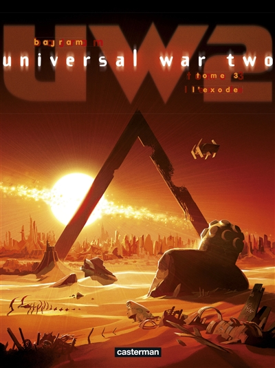 UNIVERSAL WAR TWO - T03 - L-EXODE - BAJRAM - Casterman