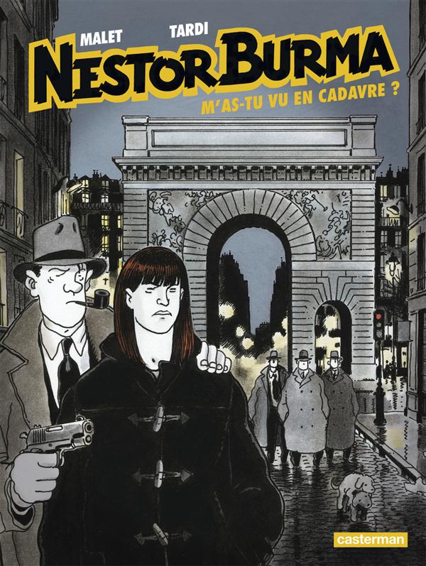 NESTOR BURMA - T04 - M-AS-TU VU EN CADAVRE ? - M-AS-TU VU EN CADAVRE? - MALET/TARDI - Casterman