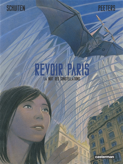 REVOIR PARIS - T02 - LA NUIT DES CONSTELLAT IONS - PEETERS/SCHUITEN - Casterman