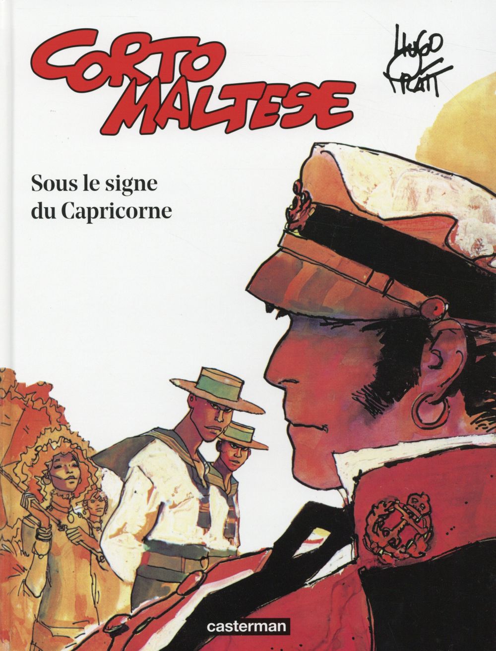 CORTO MALTESE - T02 - SOUS LE SIGNE DU CAPRICORNE - PRATT/ZANOTTI - Casterman