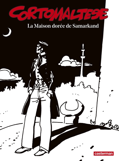 CORTO MALTESE - LA MAISON DOREE DE SAMARKAN D - PRATT/REVERDY - Casterman