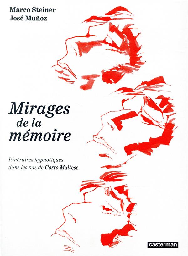 MIRAGES DE LA MEMOIRE - PRATT/STEINER/MUNOZ - CASTERMAN