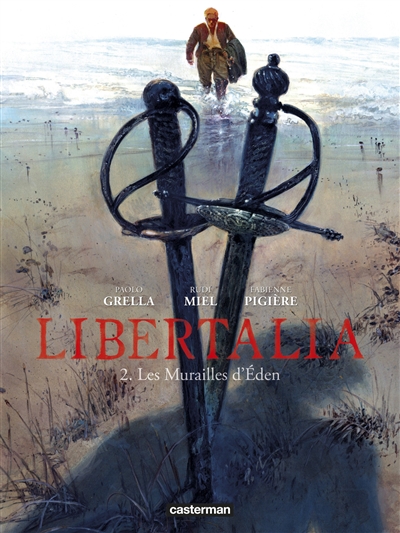 LIBERTALIA - T02 - LES MURAILLES D-EDEN - PIGIERE/MIEL/GRELLA - CASTERMAN