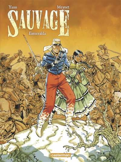 SAUVAGE - T04 - ESMERALDA - YANN/MEYNET - CASTERMAN