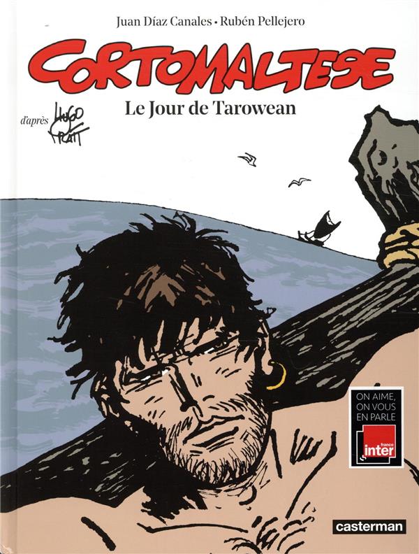 CORTO MALTESE - T15 - LE JOUR DE TAROWEAN - PRATT/CANALES/SASA - CASTERMAN