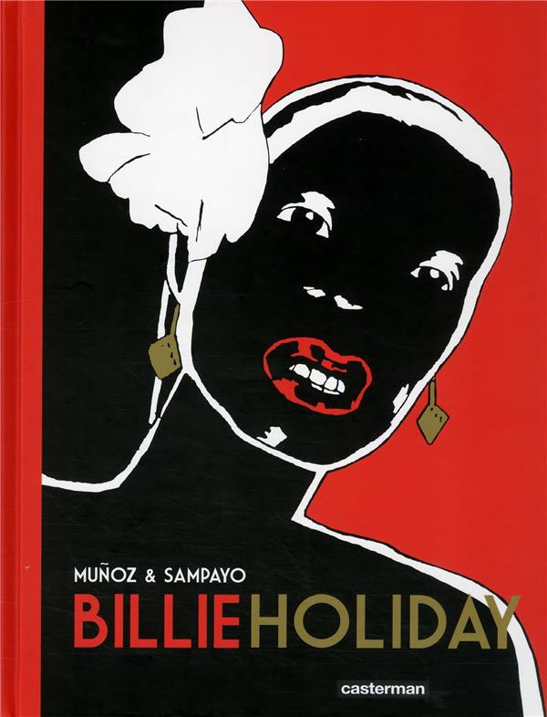 BILLIE HOLIDAY - NOUVELLE EDITION - SAMPAYO/MUNOZ - CASTERMAN