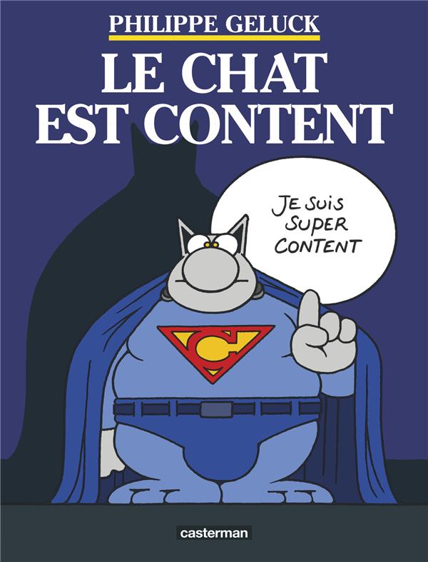 LES ALBUMS DU CHAT - T10 - LE CHAT EST CONT ENT - GELUCK/DEHAES - CASTERMAN