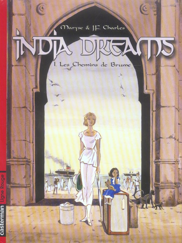 INDIA DREAMS T1 - LES CHEMINS DE BRUME - CHARLES/CHARLES - CASTERMAN