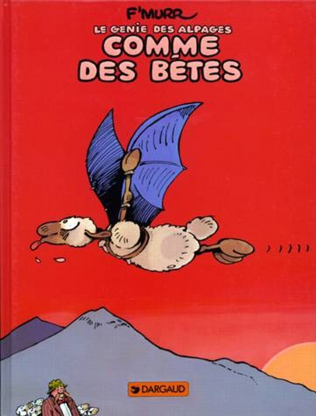 LE GENIE DES ALPAGES - TOME 2 - COMME DES BETES - F'MURRR F'MURRR,  F'MURRR - DARGAUD